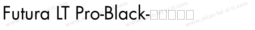 Futura LT Pro-Black字体转换